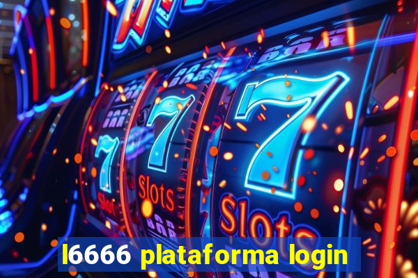 l6666 plataforma login